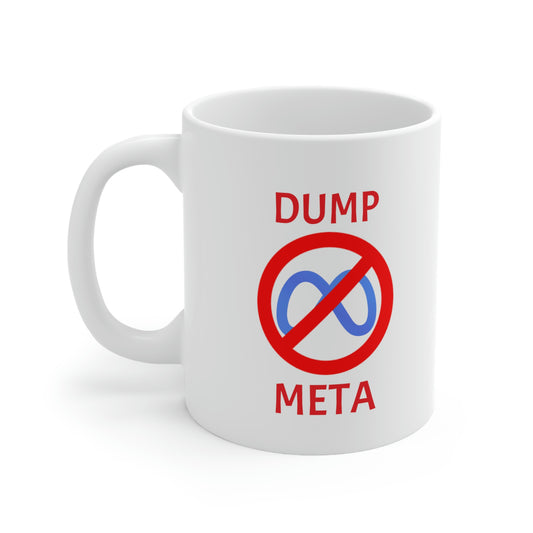 Dump Meta: The Bold Statement Ceramic 11oz Mug for Free Speech Advocates